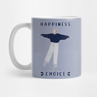 Happiness is a choice Mug